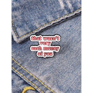 THAT WASN'T VERY CASH MONEY Enamel Lapel Pin NEW